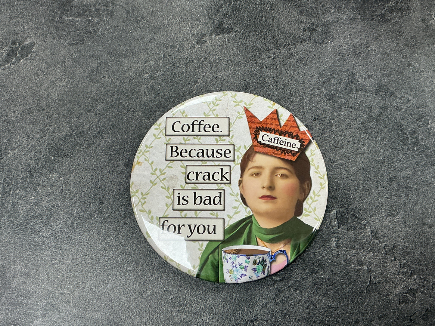 Coffee because magnet