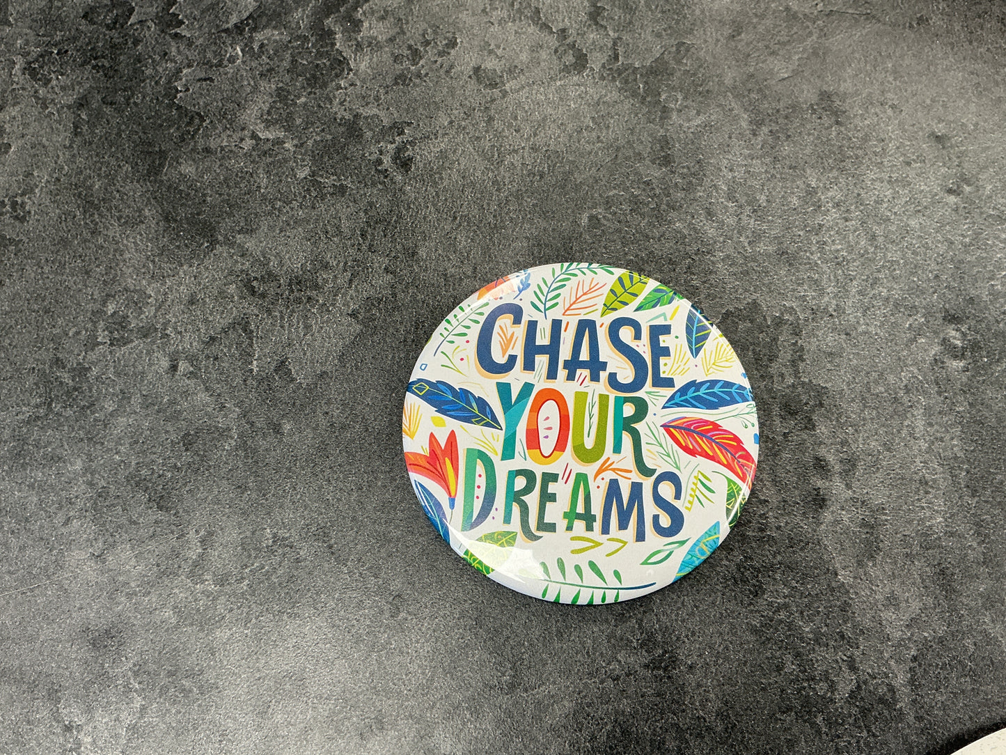 Chase your dreams magneg