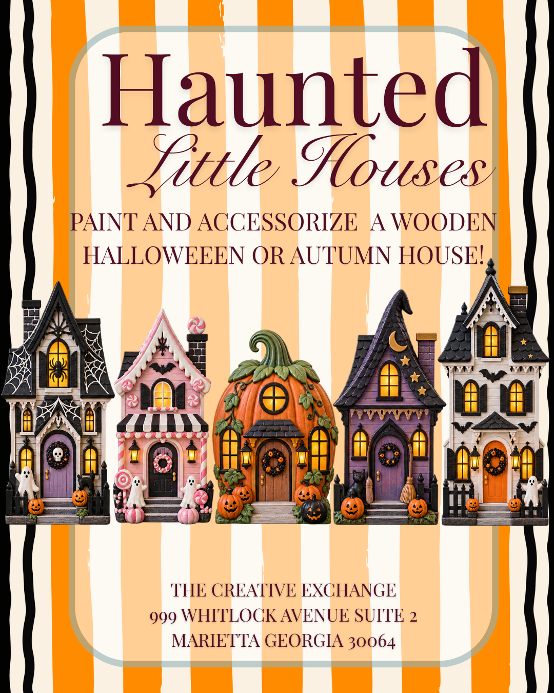 Haunted Little Houses | Hand-Painted and Decorated Halloween/Autumn Village Houses at The Creative Exchange | (October 20) 7-9PM (Copy)