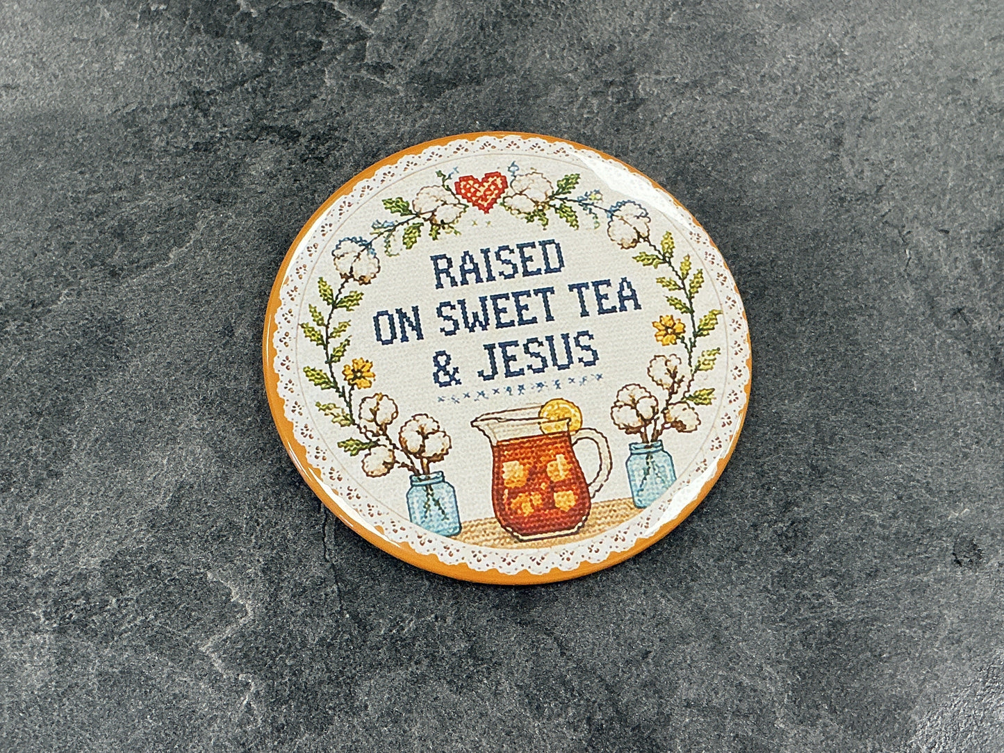 Raised on sweet tea & Jesus magnet
