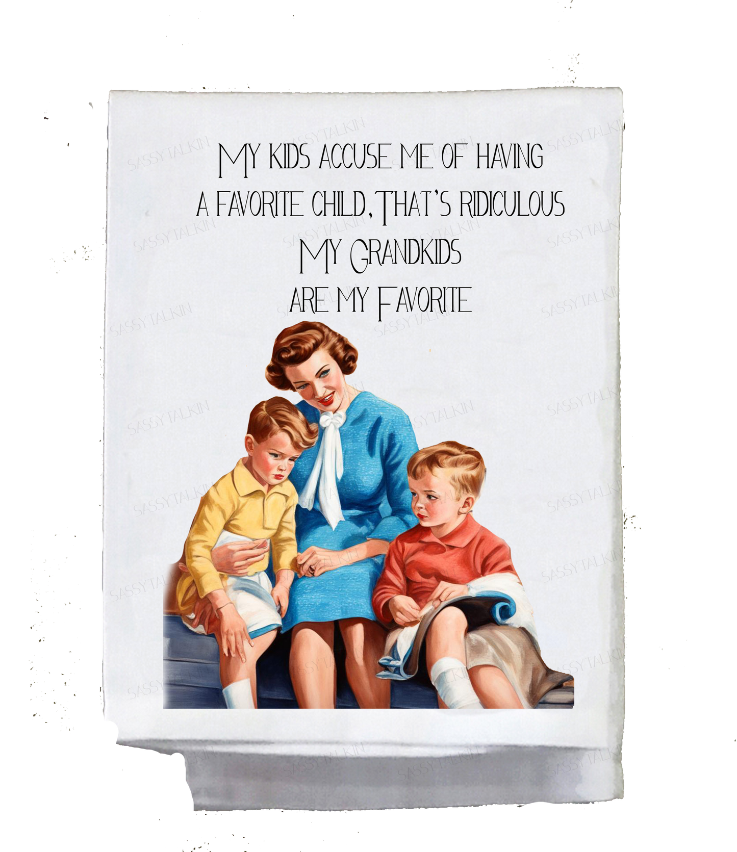 Sassy Girl, My kids accuse me of having a favorite child