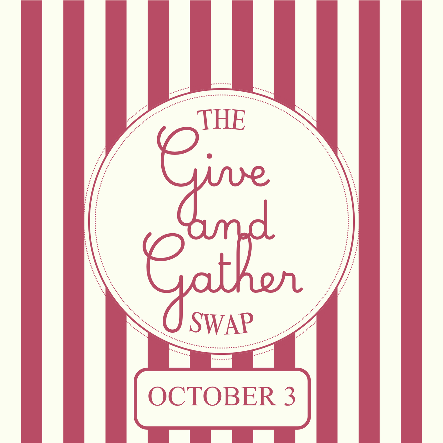 The Give & Gather Swap October 2026 (10AM)