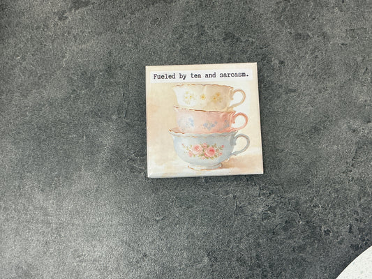Fueled by tea and sarcasm magnet
