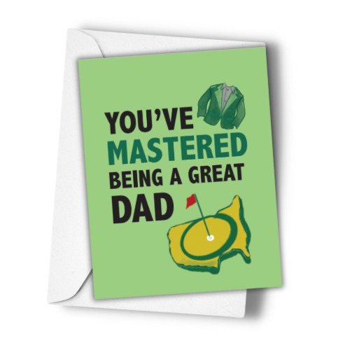 You’ve Mastered being a great dad greeting card