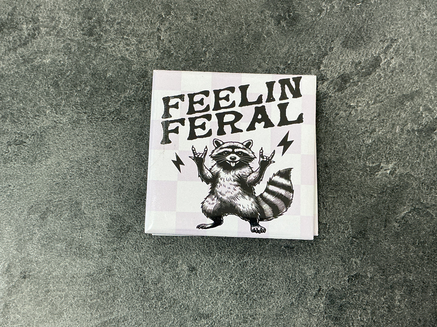 Feelin feral magnet