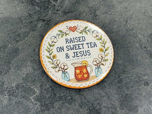 Raised on sweet tea & Jesus magnet