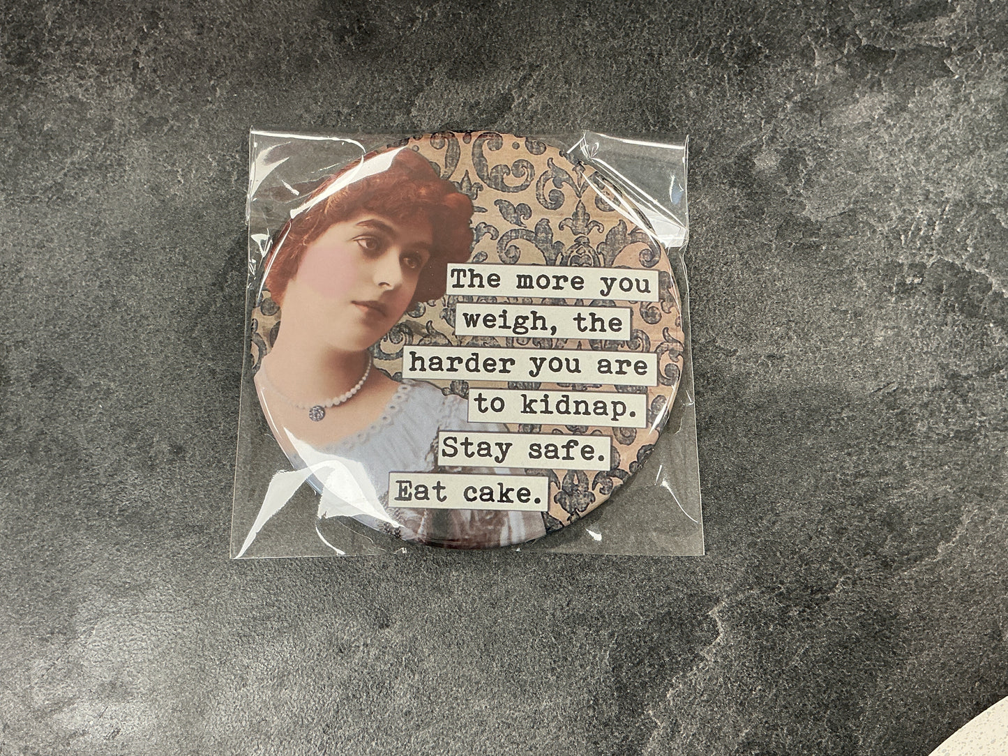 The more you weigh pocket mirror