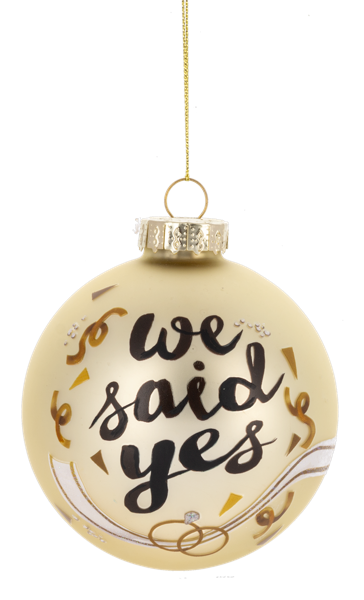 Engagement Ball Ornament - We Said Yes