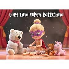 Tiny Tina Super Ballerina Book