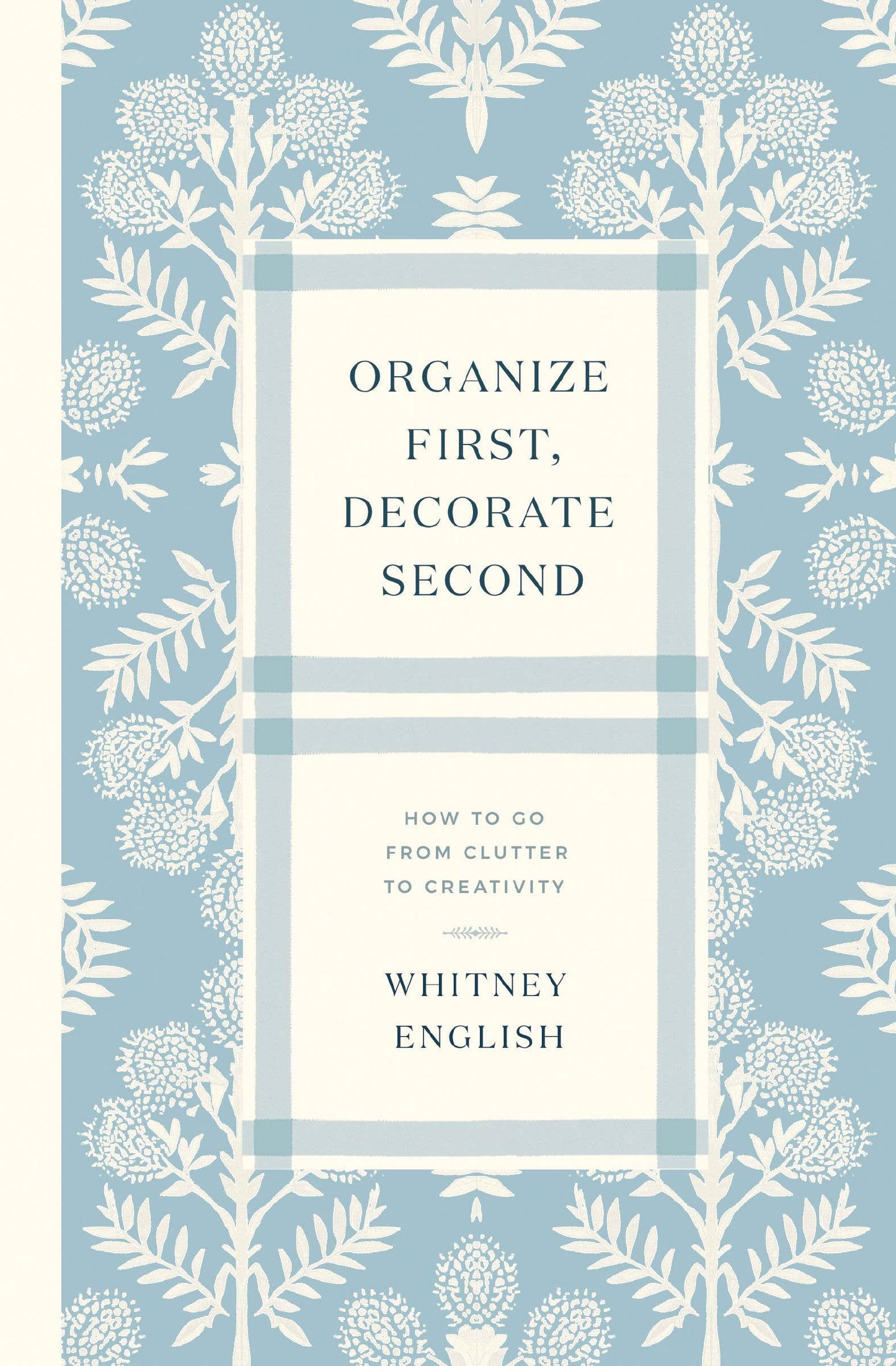 Organize First  Decorate Second