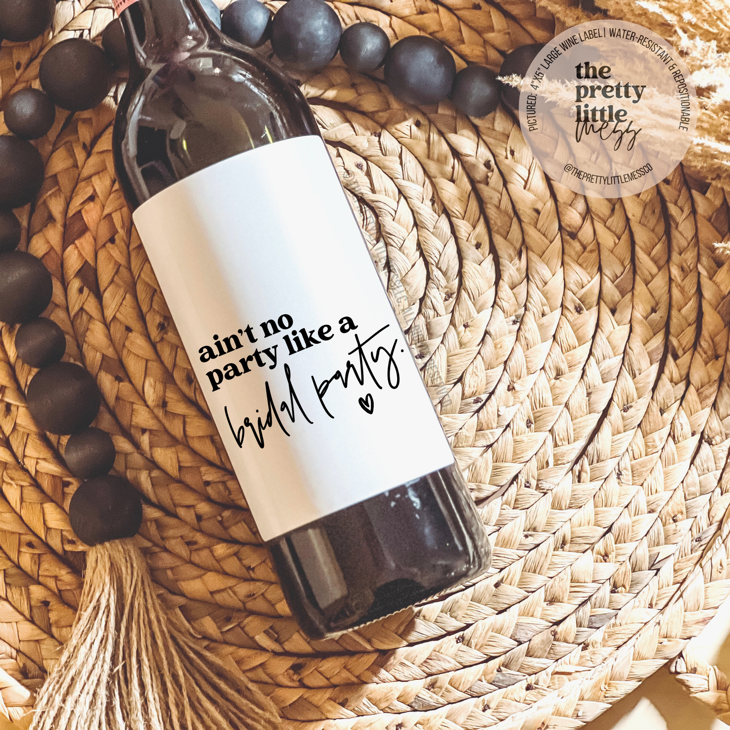 Ain't no party like a bridal party, bridesmaid wine labels