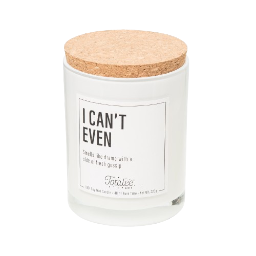 SALE I Can't Even Soy Candle